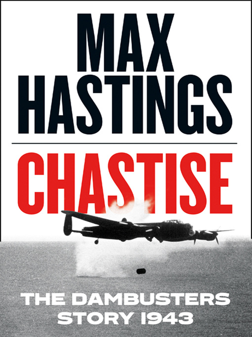 Title details for Chastise by Max Hastings - Wait list